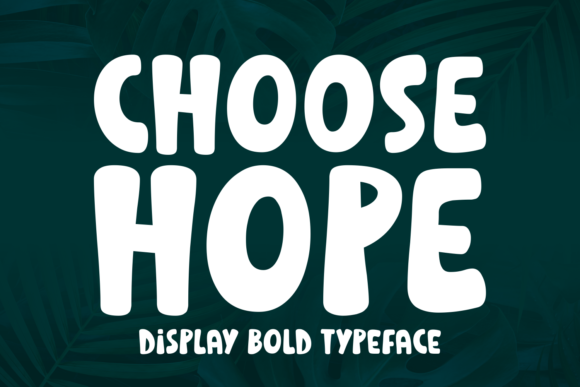 Choose Hope: A Fun Display Font for Creative Projects