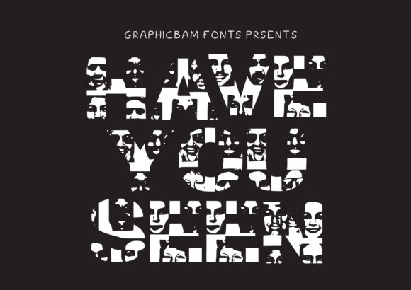 Have You Seen: A Bold Display Font for Digital Creativity